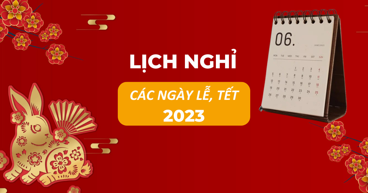 THÔNG BÁO VỀ VIỆC NGHỈ TẾT ÂM LỊCH VÀ NGHỈ LỄ QUỐC KHÁNH  NĂM 2023 ĐỐI VỚI CÁN BỘ, CÔNG CHỨC, VIỆN CHỨC VÀ NGƯỜI LAO ĐỘNG